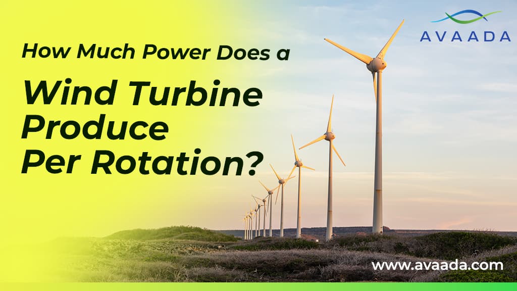 How Much Power Does a Wind Turbine Generate Per Rotation
